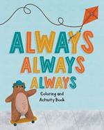 Always, Always, Always Coloring and Activity Book