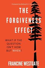 The Forgiveness Effect: What if the question isn't how but when?