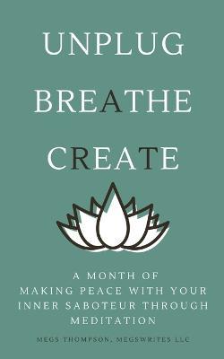 A Month of Making Peace With Your Inner Saboteur Through Meditation - Megs Thompson - cover