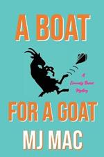 A Boat for a Goat: A Kennedy Reeves Mystery