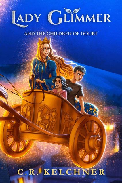 Lady Glimmer and the Children of Doubt - C. R. Kelchner - ebook