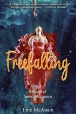 Freefalling: A Novel of Senior Romance