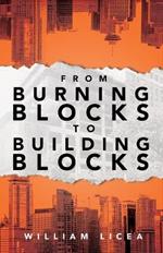 From Burning Blocks to Building Blocks