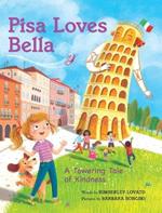 Pisa Loves Bella: A Towering Tale of Kindness