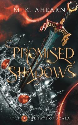 Promised Shadows - Mk Ahearn - cover