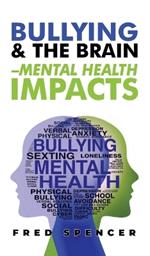 Bullying & The Brain: Mental Health Impacts