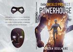 The Immortals Poject: Powerhouse Book 1