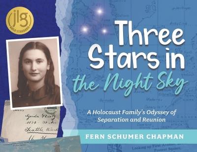 Three Stars in the Night Sky: A Holocaust Family's Odyssey of Separation and Reunion - Fern Schumer Chapman - cover