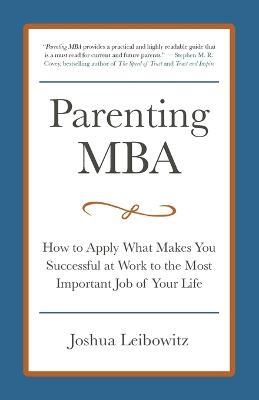 Parenting MBA - Joshua Leibowitz - cover