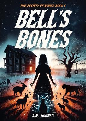 Bell's Bones - A N Hughes - cover