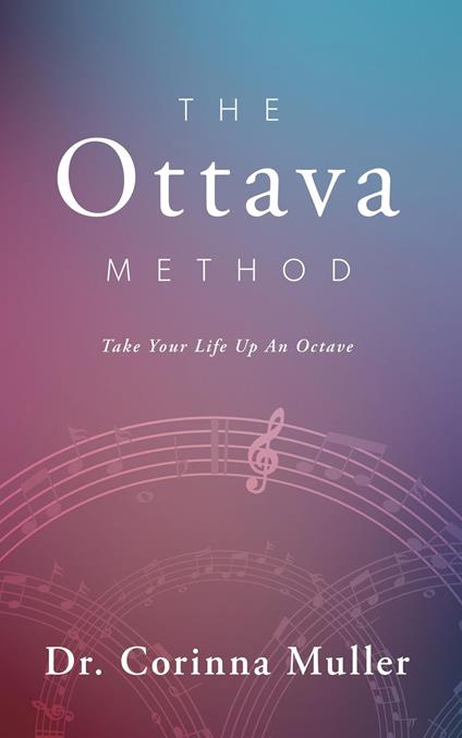 The Ottava Method, Take Your Life Up An Octave