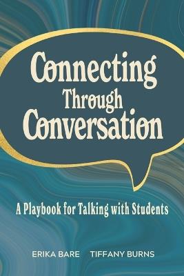 Connecting Through Conversation - Erika Bare,Tiffany Burns - cover