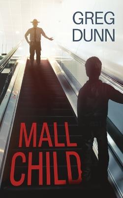 Mall Child - Greg Dunn - cover