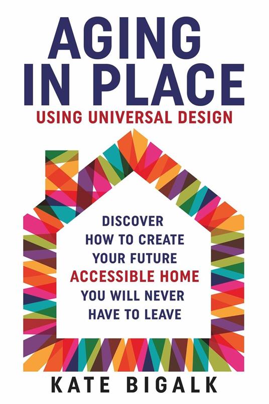 Aging In Place: Using Universal Design
