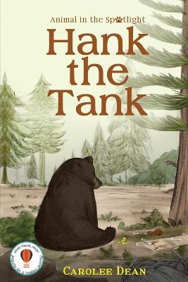 Hank the Tank: Animal in the Spotlight - Carolee Dean - cover