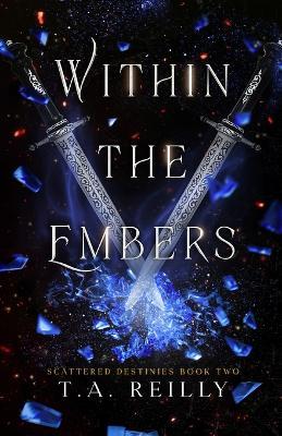 Within the Embers - T A Reilly - cover