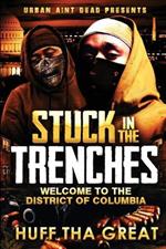 Stuck in the Trenches: Welcome To The District Of Columbia