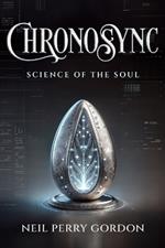 ChronoSync: Science of the Soul