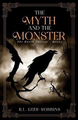 The Myth and the Monster - R L Geer-Robbins - cover