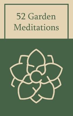 52 Garden Meditations - Heliodor Press - cover