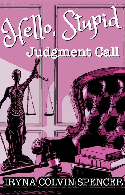 Hello Stupid: Judgment Call