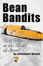 Bean Bandits Four Days at the World of Speed