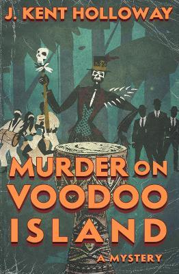 Murder on Voodoo Island - Kent Holloway - cover