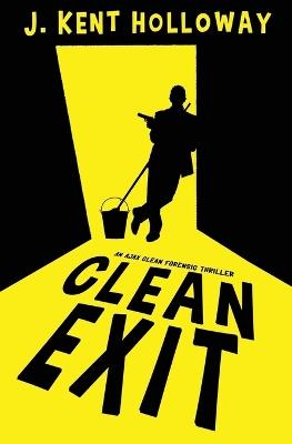 Clean Exit - Kent Holloway - cover