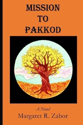 Mission to Pakkod - Margaret Zabor - cover