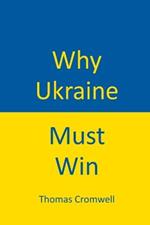 Why Ukraine Must Win