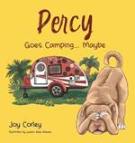 Percy Goes Camping... Maybe