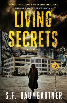 Living Secrets: A Thriller - S F Baumgartner - cover