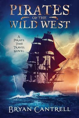 Pirates of the Wild West - Bryan Cantrell - cover