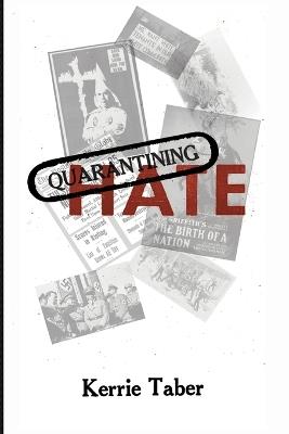 Quarantining Hate - Kerrie Taber - cover