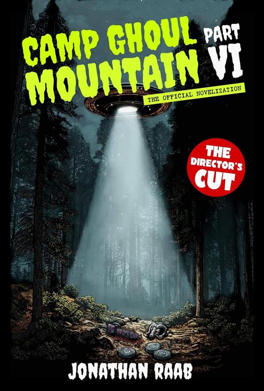 Camp Ghoul Mountain Part VI: The Official Novelization - The Director's Cut