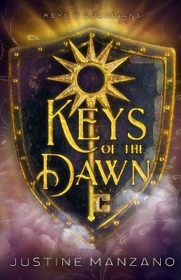 Keys of the Dawn - Justine Manzano - cover