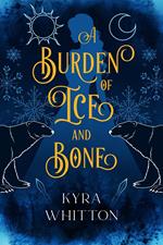 A Burden of Ice and Bone