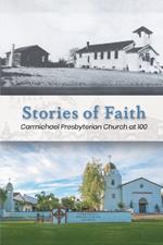 Stories of Faith: Carmichael Presbyterian Church at 100
