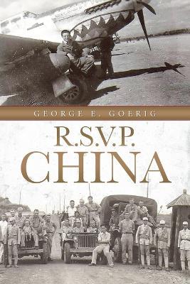 R.S.V.P. China - George E Goerig - cover