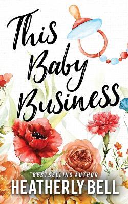 This Baby Business - Heatherly Bell - cover