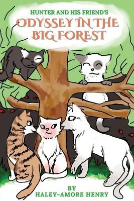 Hunter and His Friends Odessy in the Big Forest - Haley-Amore Henry - cover