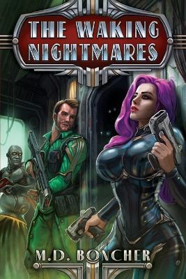 The Waking Nightmares - M D Boncher - cover