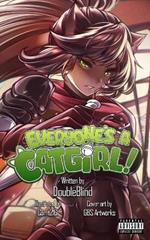 Everyone's a Catgirl!: Volume 4 - A LitRPG Adventure