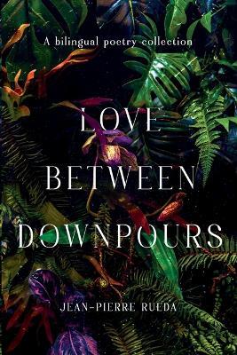 Amor Entre Aguaceros/Love Between Downpours - Jean-Pierre Rueda,Jean-Pierre Ruedas - cover