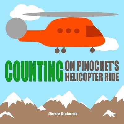 Counting on Pinochet's Helicopter Ride - Richie Richards - cover