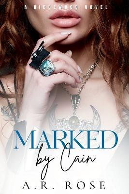 Marked By Cain - A R Rose - cover