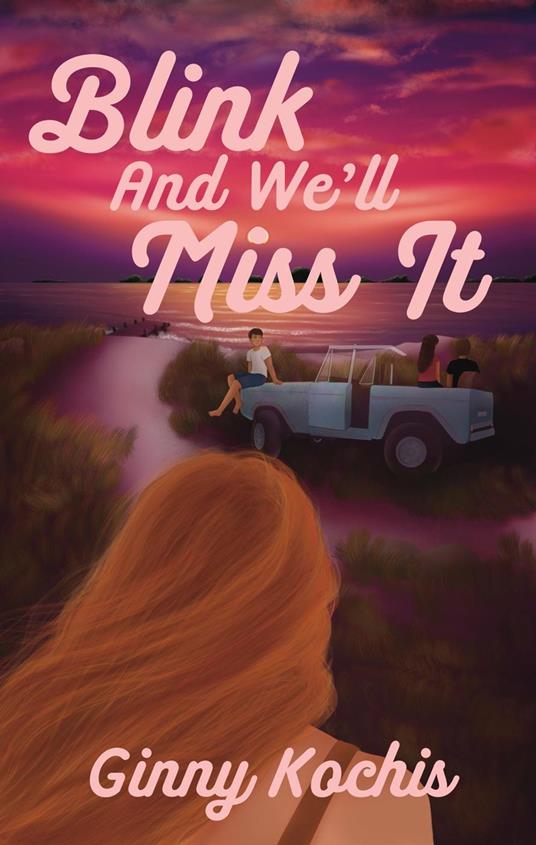 Blink and We'll Miss It - Ginny Kochis - ebook