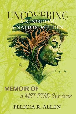 Uncovering a Kingdom, A Nation Within: Memoir of a MST PTSD Survivor - Queen Mother Ramona - cover