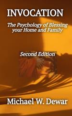 INVOCATION The Psychology of Blessing the Home and Family