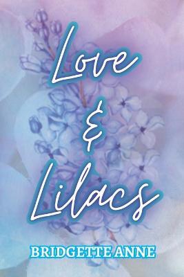 Love and Lilacs: The Love and Lilacs Series - Bridgette Armstrong - cover